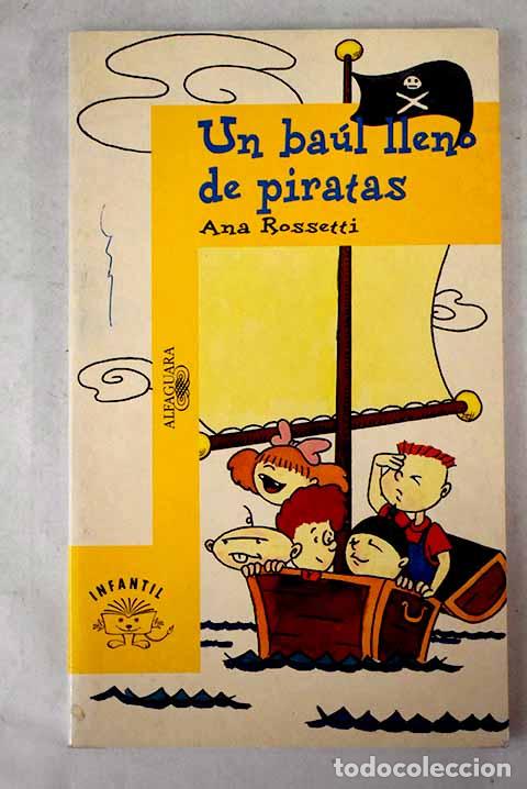 Libros: Un ba&uacute;l lleno de piratas.- Rossetti, Ana - Foto 1