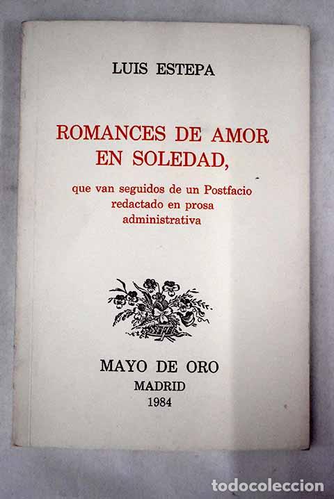 Libros: Romances de amor en soledad, que van seguidos de un postfacio redactado en prosa administrativa - Foto 1