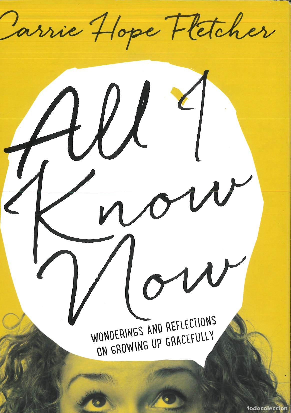 Libros: All I Know Now - Carrie Hope Fletcher - Foto 1