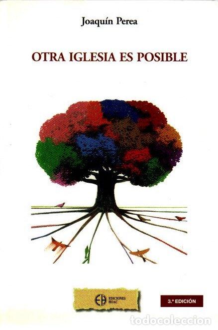 Libros: Otra Iglesia es posible - Perea, Joaqu&iacute;n - Foto 1