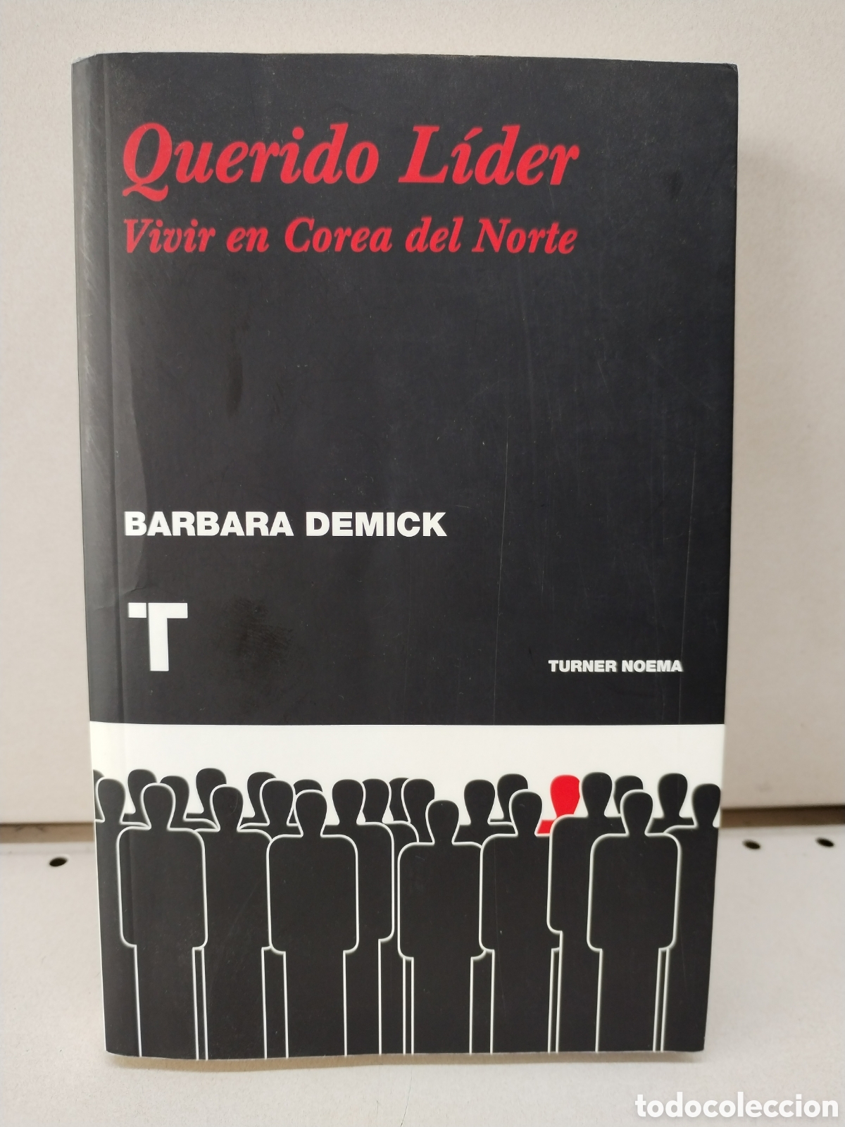 Libros: Querido l&iacute;der: vivir en Corea del Norte - Demick, Barbara - Foto 1