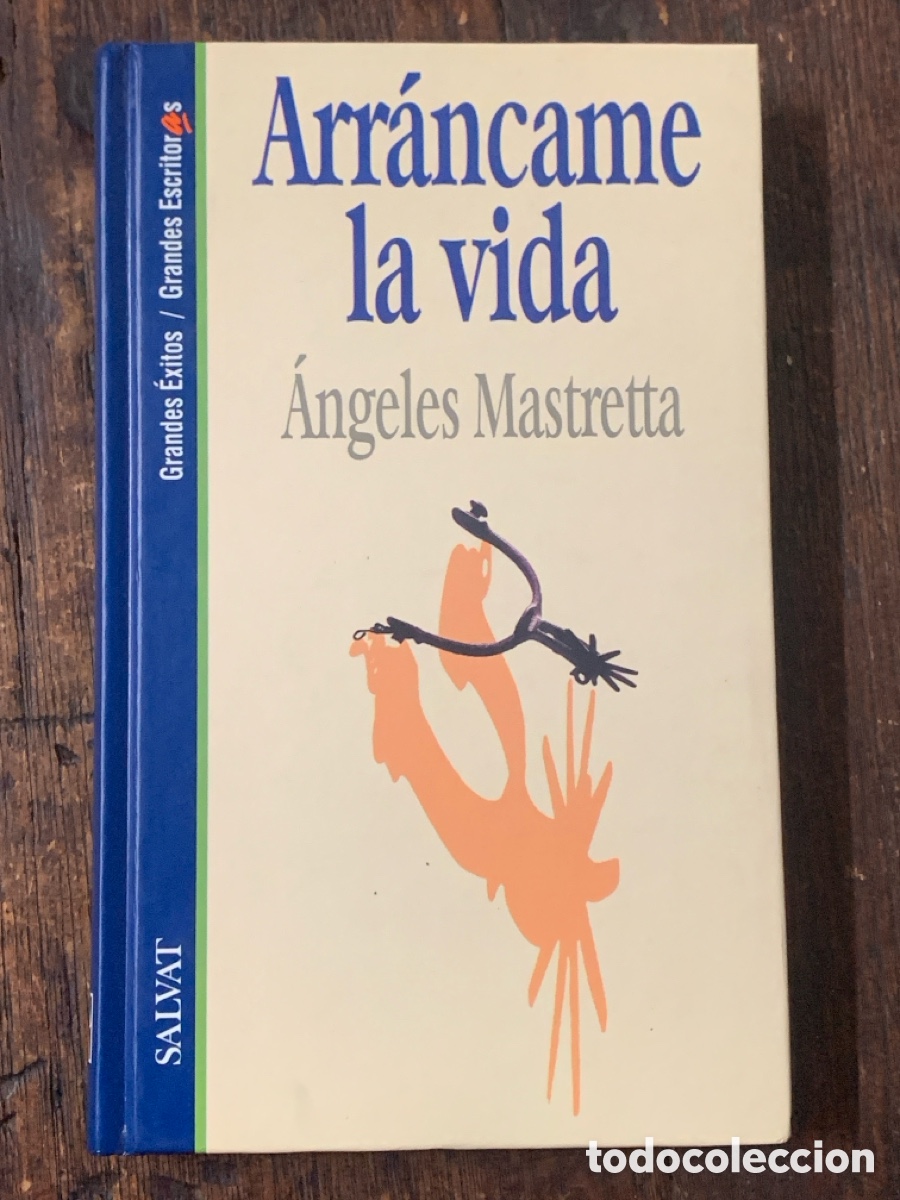 Libros: Arr&aacute;ncame La Vida, &Aacute;ngeles Mastretta - SALVAT 1995 - Foto 1