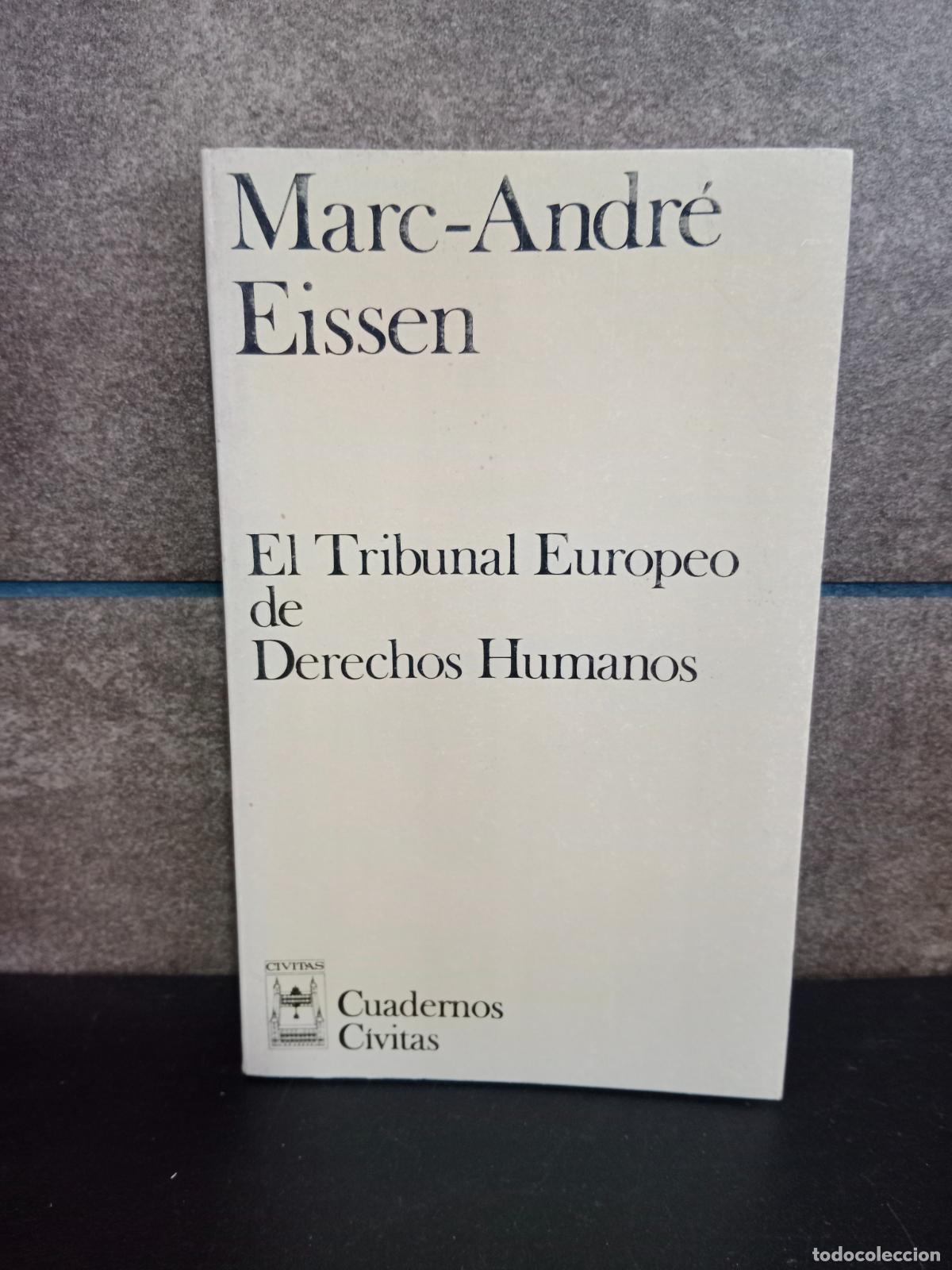 Libros: El tribunal europeo de derechos humanos. Marc Andr&eacute; Eissen.
