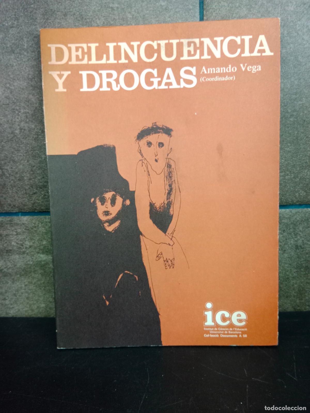 Libros: Amando Vega. Delincuencia y drogas: Estudio de un grupo marginado y respuestas educativas (Col&middot;lecci