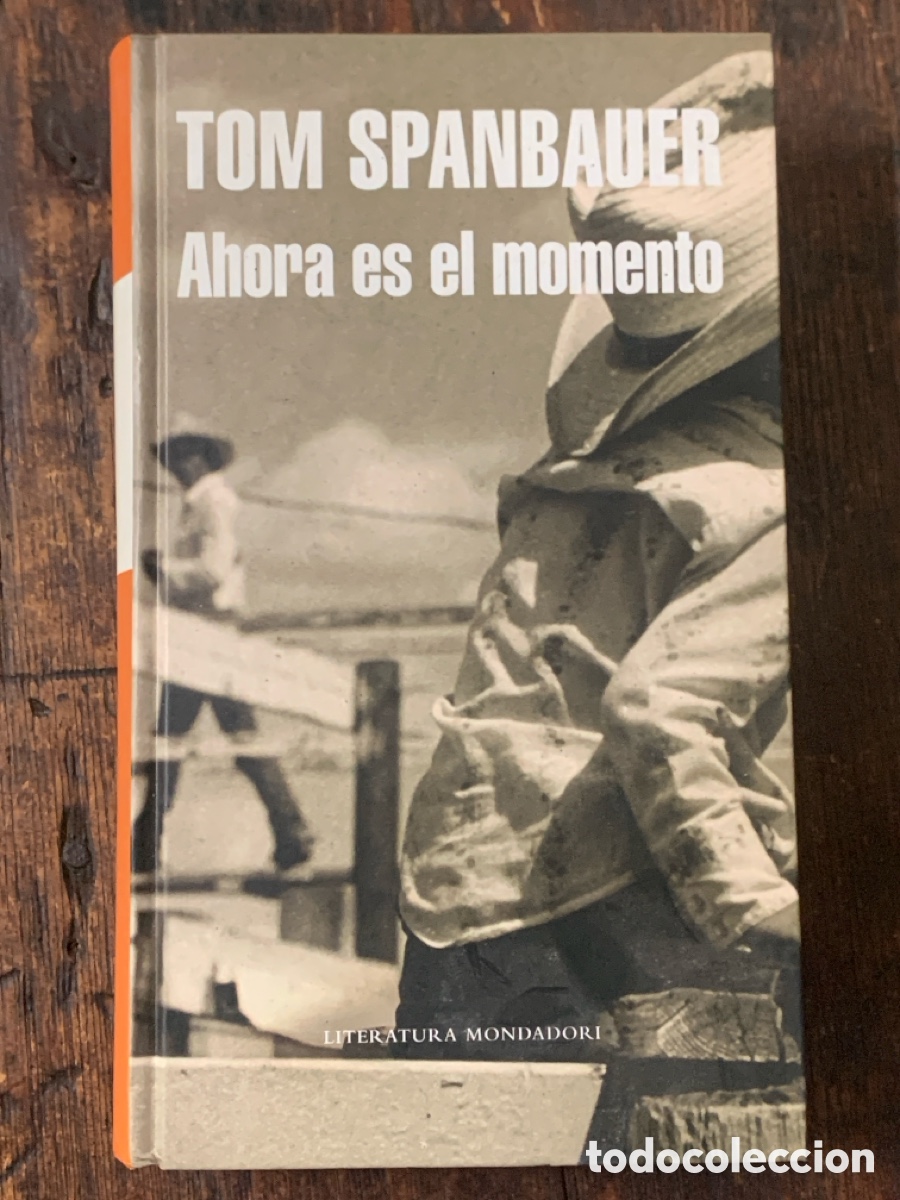 Libros: Ahora es el momento, Tom Spanbauer - MONDADORI 2007 - Foto 1
