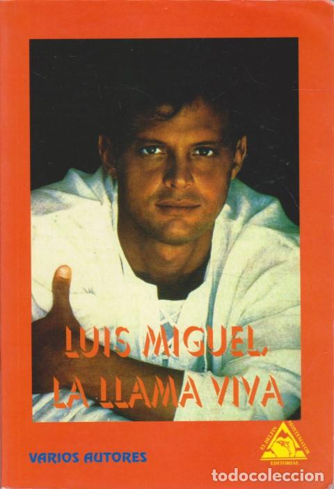 Libros: LUIS MIGUEL, LA LLAMA VIVA - JUAN JIM&Eacute;NEZ MATA - Foto 1