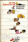 Libros: YO SOY FULANA DE TAL - ALVARO DE LAIGLESIA - Foto 1