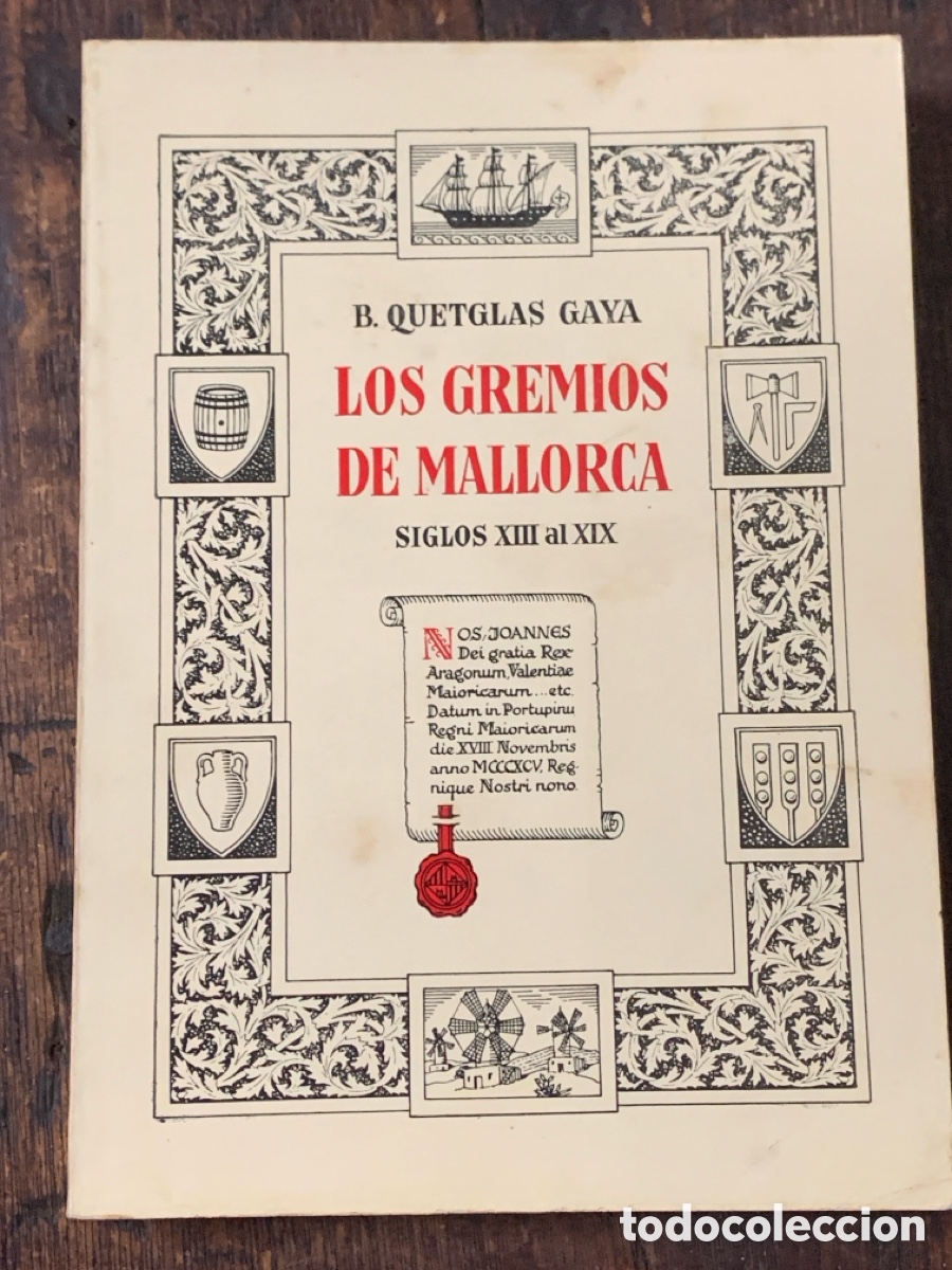 Libri di seconda mano: Los Gremios de Mallorca, B. Quetglas Gaya. Siglos XIII al XIX - PALMA DE MALLORCA 1980