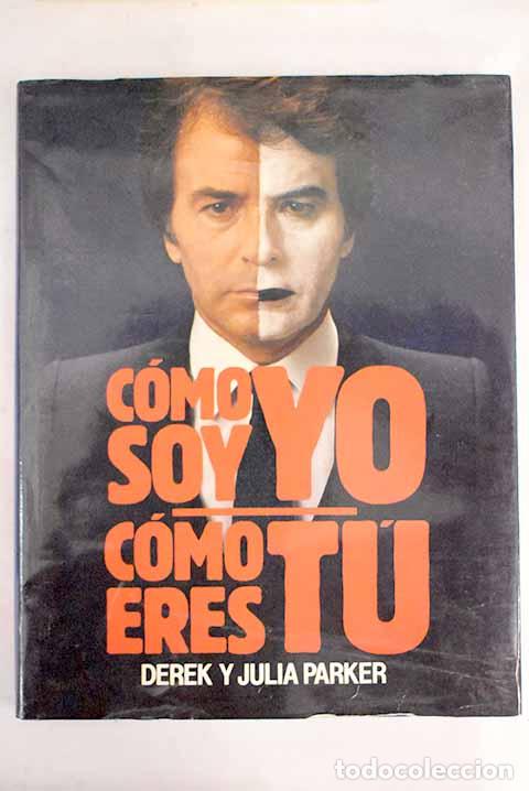 Libros: C&oacute;mo soy yo, c&oacute;mo eres t&uacute;.- Parker, Derek - Foto 1