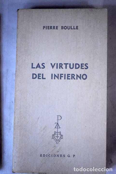 Libros: Las virtudes del infierno.- Boulle, Pierre - Foto 1