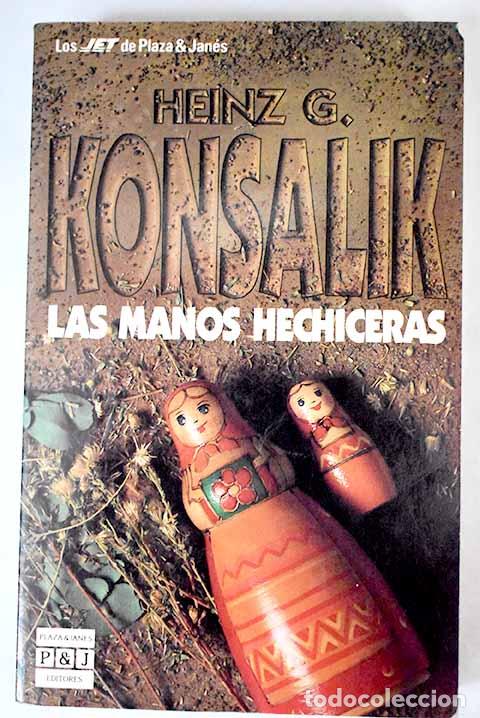 Libros: Las manos hechiceras.- Konsalik, Heinz G. - Foto 1