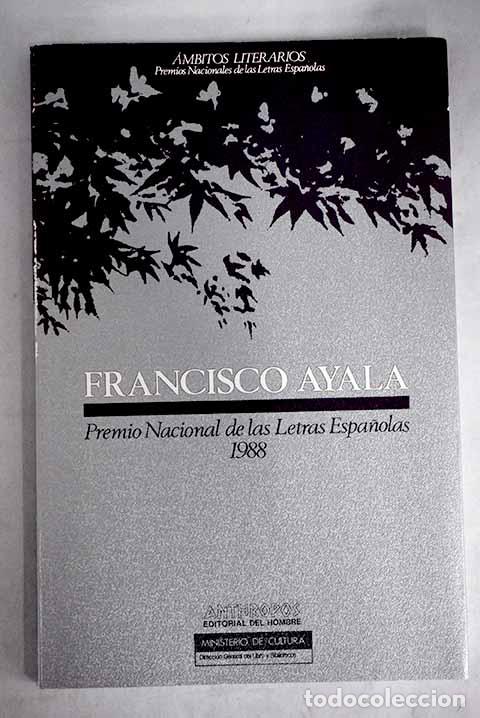 Libros: Francisco Ayala: Premio Nacional de las Letras Espa&ntilde;olas 1988 - Foto 1