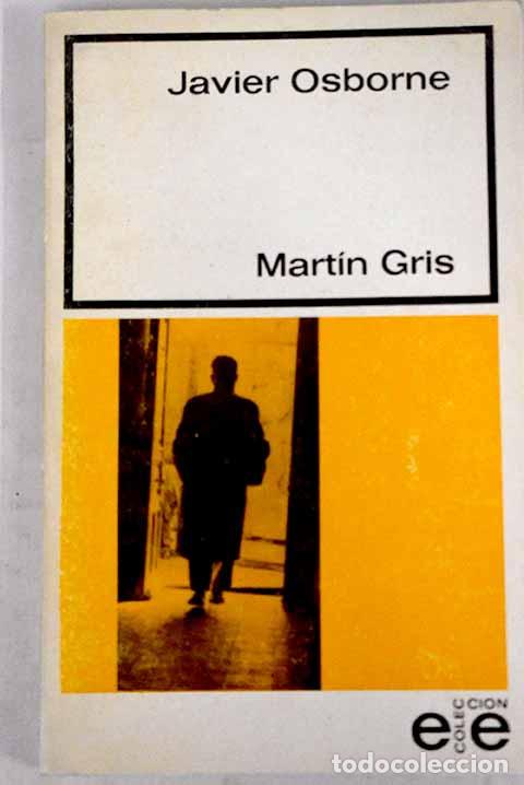 Libros: Mart&iacute;n Gris: : Editorial Gr&aacute;ficas Espejo. - Foto 1