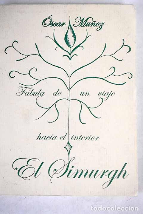Libros: El S&iacute;murgh: Mu&ntilde;oz, &Oacute;scar.- Mu&ntilde;oz, &Oacute;scar - Foto 1