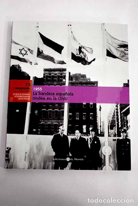 Libros: 1955: la bandera espa&ntilde;ola en la ONU - Foto 1