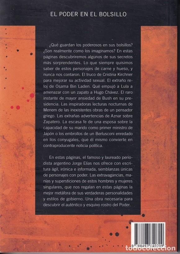 Libros: El poder en el bolsillo &middot; Intimidades y man&iacute;as de los que gobiernan - Jorge El&iacute;as - Foto 2