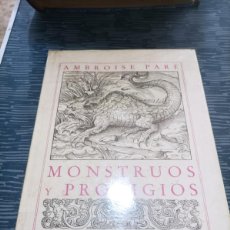 Libros: MONSTRUOS Y PRODIGIOS AMBROISE PARE,EDICIONES SIRUELA,1987,151 PÁGINAS