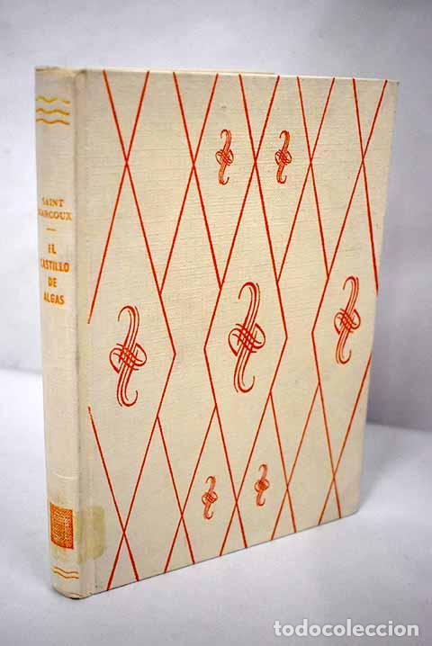 Libros: El castillo de algas.- Saint-Marcoux, Jeanne - Foto 1