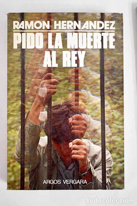 Libros: Pido la muerte al rey.- Hern&aacute;ndez, Ram&oacute;n - Foto 1