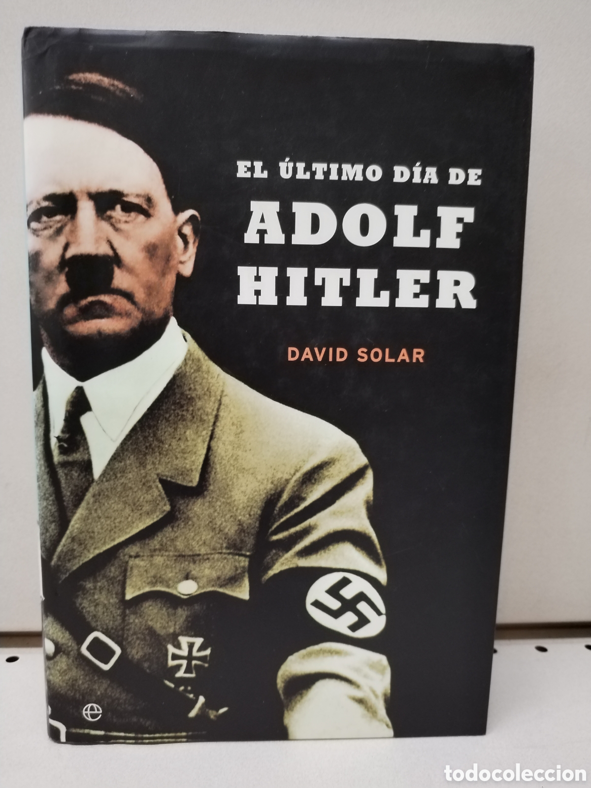 Libros: El ultimo dia de Adolf Hitler - Solar, David - Foto 1