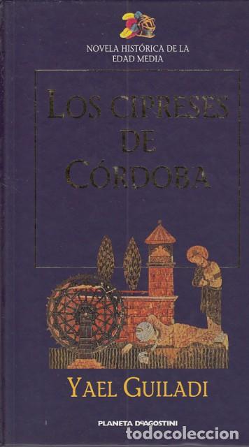 Libros: LOS CIPRESES DE C&Oacute;RDOBA - GUILADI, YAEL - Foto 1
