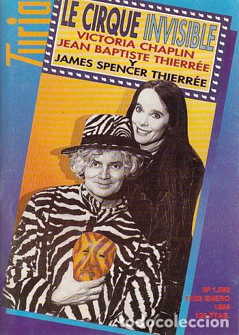 Libros: REVISTA TURIA N&ordm;1563. LE CIRQUE INVISIBLE. VICTORIA CHAPLIN, JEAN BAPTISTE THIERR&Eacute;E Y JAMES SPE... -