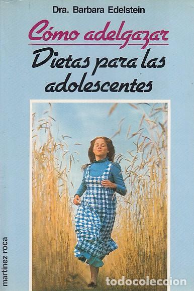Libros: C&Oacute;MO ADELGAZAR. DIETAS PARA LAS ADOLESCENTES - EDELSTEIN, BARBARA - Foto 1