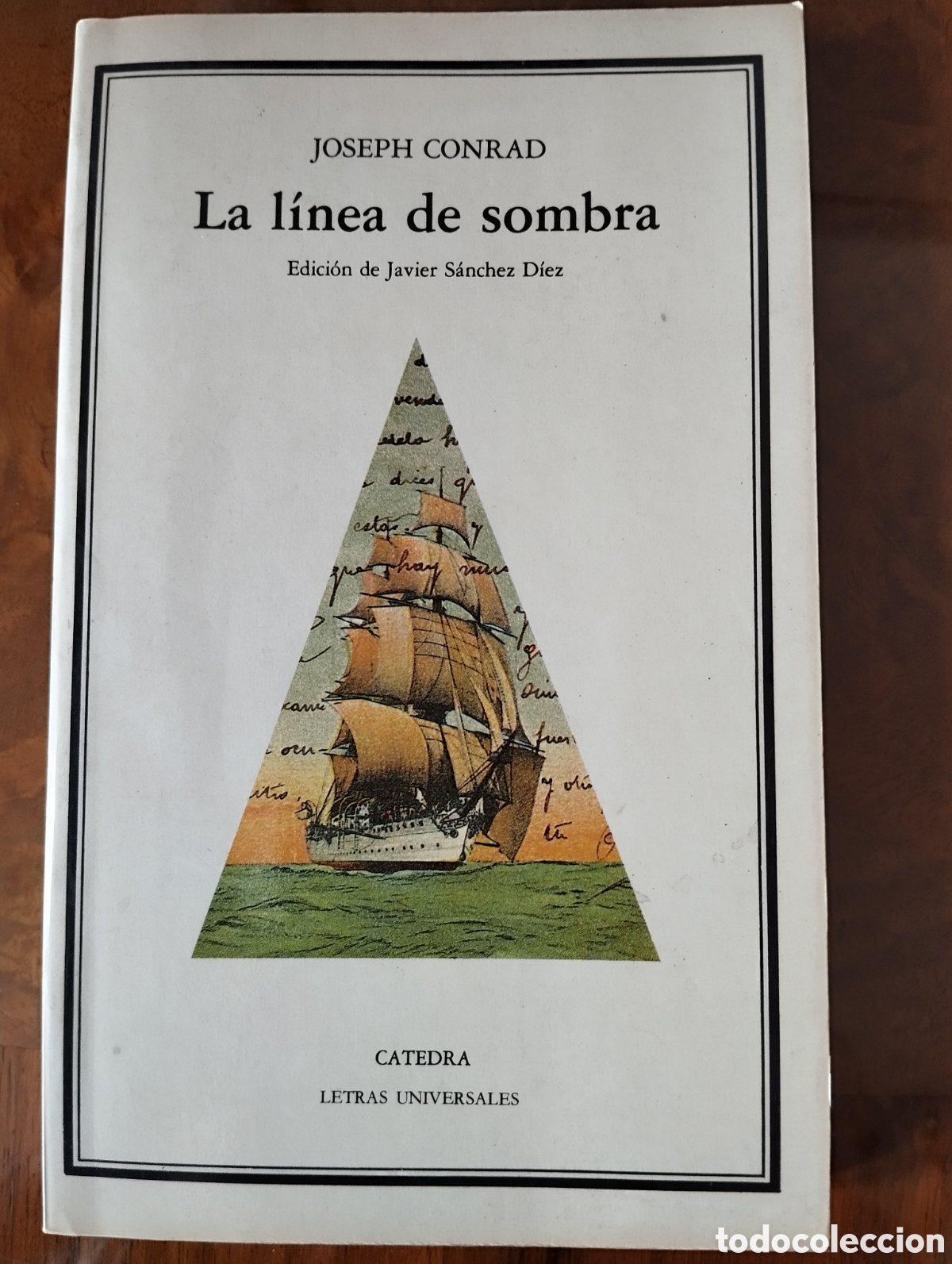 Libros: La l&iacute;nea de sombra. Ed. Bruguera. Ediciones C&aacute;tedra. - Foto 1