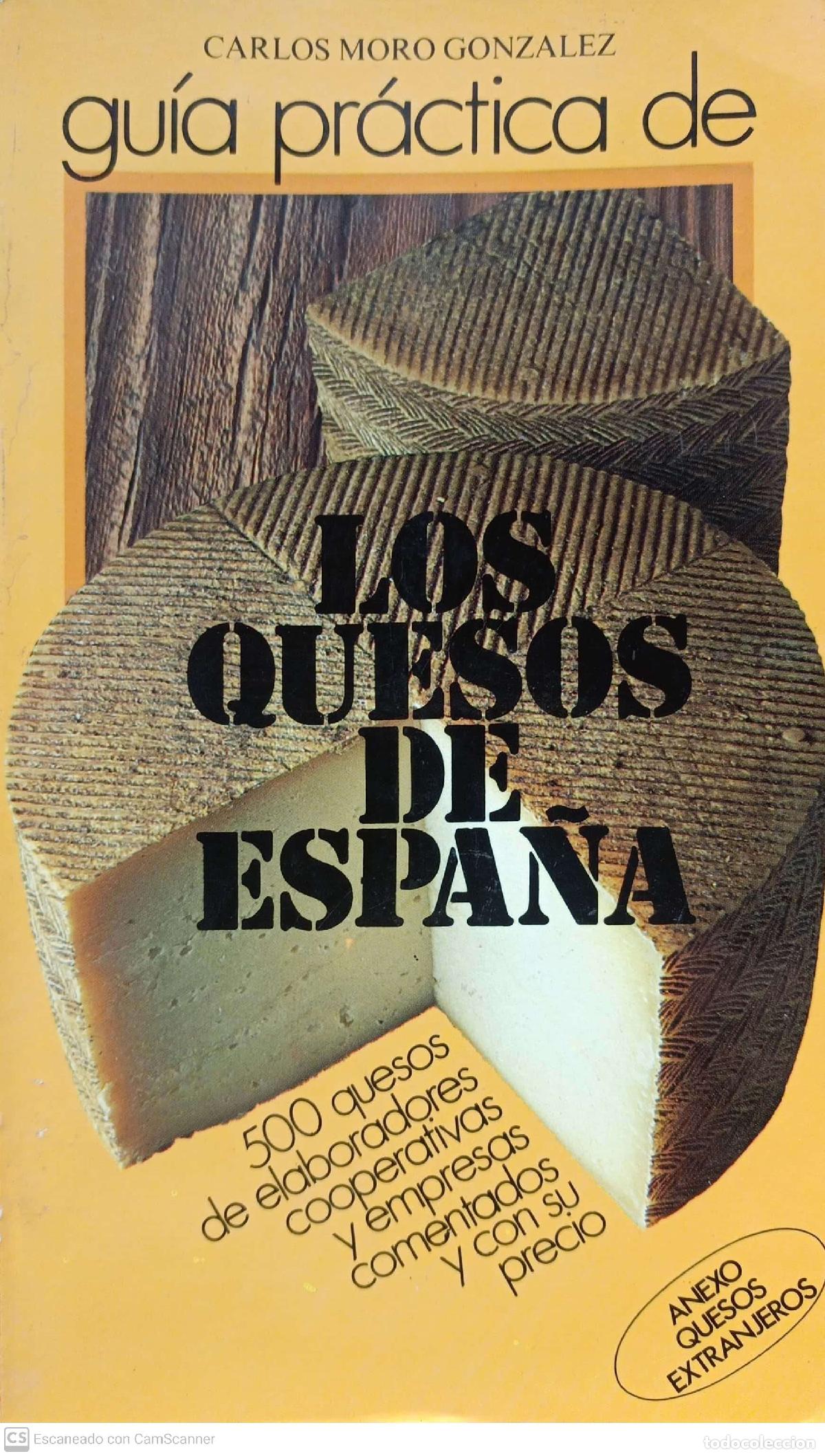 Libros: Gu&iacute;a pr&aacute;ctica de los quesos de Espa&ntilde;a - Carlos Moro Gonz&aacute;lez - Foto 1