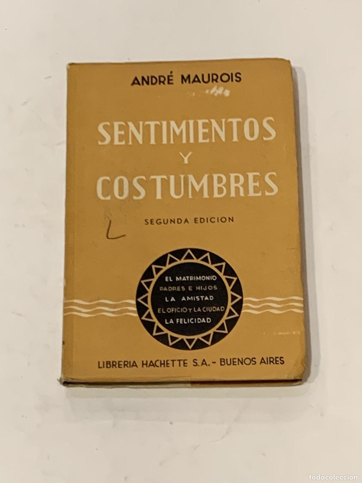 Libros: MAUROIS, Andr&eacute;. - Sentimientos y costumbres. - Foto 1