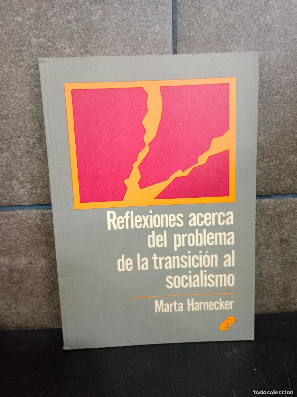 Libros: Reflexiones acerca del problema de la transici&oacute;n al socialismo. Marta Harnecker. - Foto 1