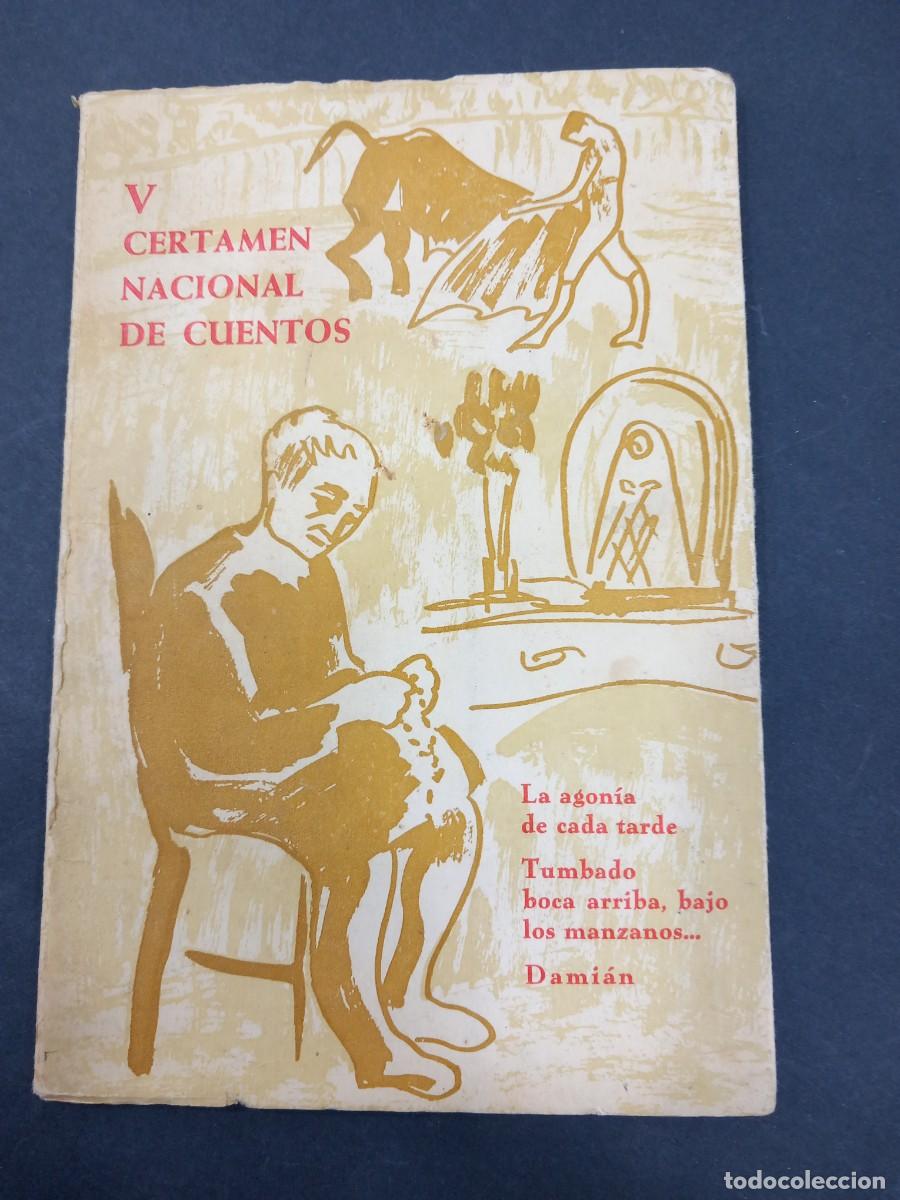 B&uuml;cher: V Certamen Nacional de Cuentos: La agon&iacute;a de cada tarde/ Tumbado boca arriba, bajo los manzanos... 1