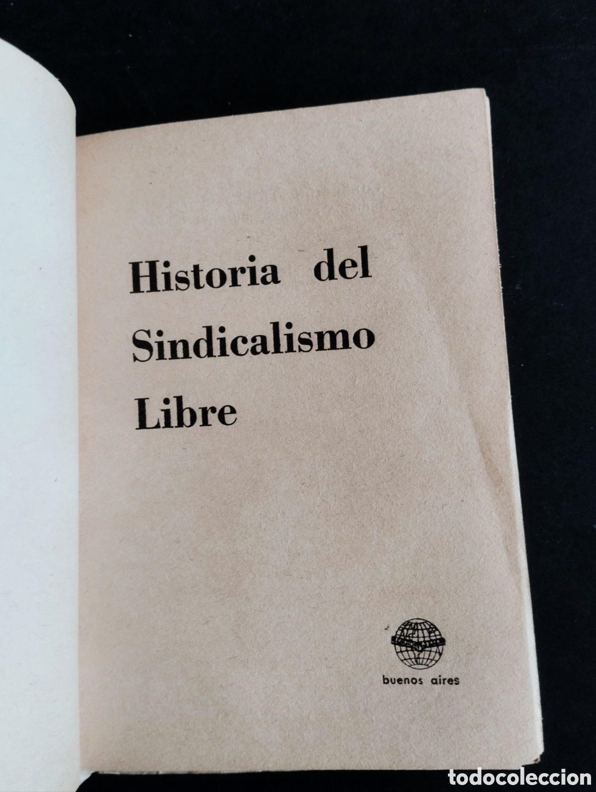 Libros: Historia del Sindicalismo Libre. Edit. Agora - Foto 2