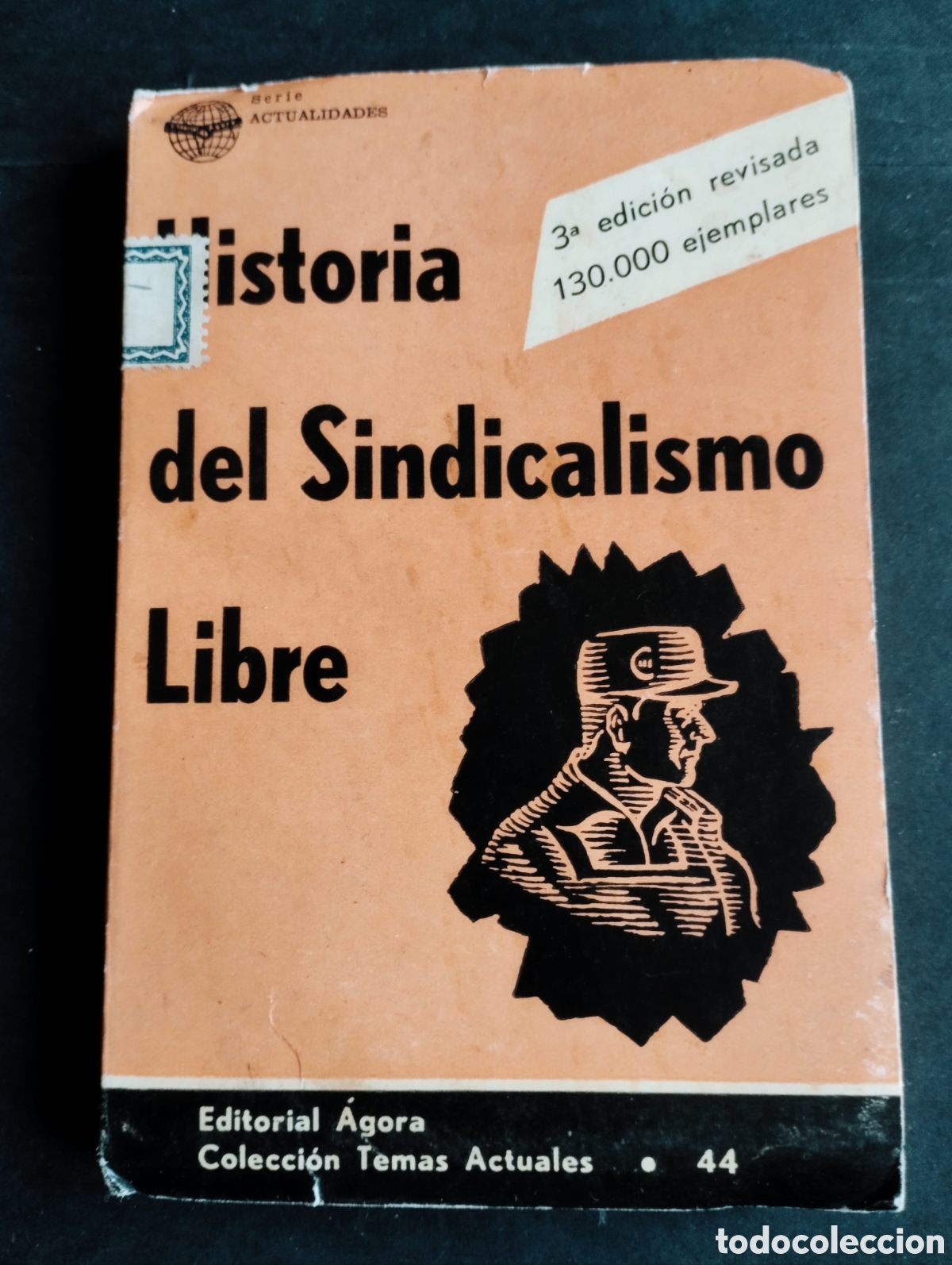 Libros: Historia del Sindicalismo Libre. Edit. Agora - Foto 1