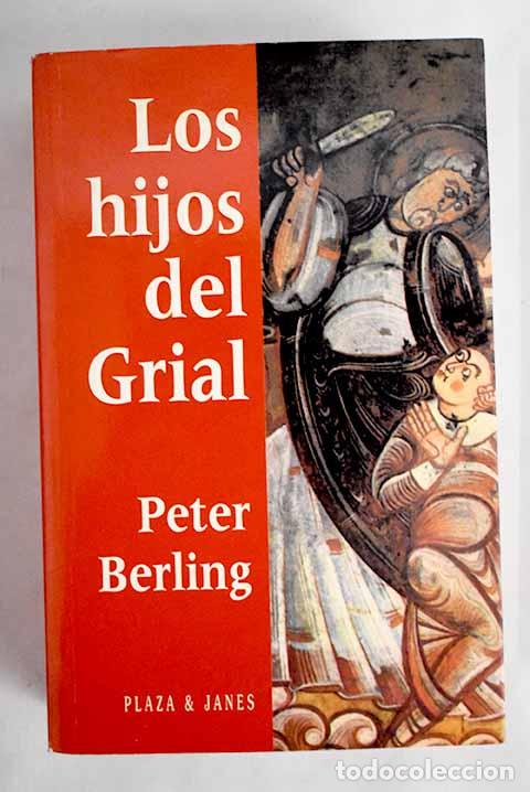 Libros: Los hijos del Grial: Berling, Peter.- Berling, Peter - Foto 1