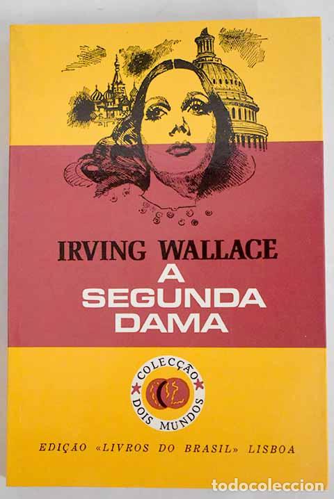 Libros: A segunda dama: Wallace, Irving.- Wallace, Irving - Foto 1