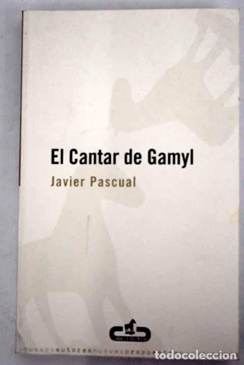 Libros: El cantar de Gamyl: Pascual, Javier.- Pascual, Javier - Foto 1