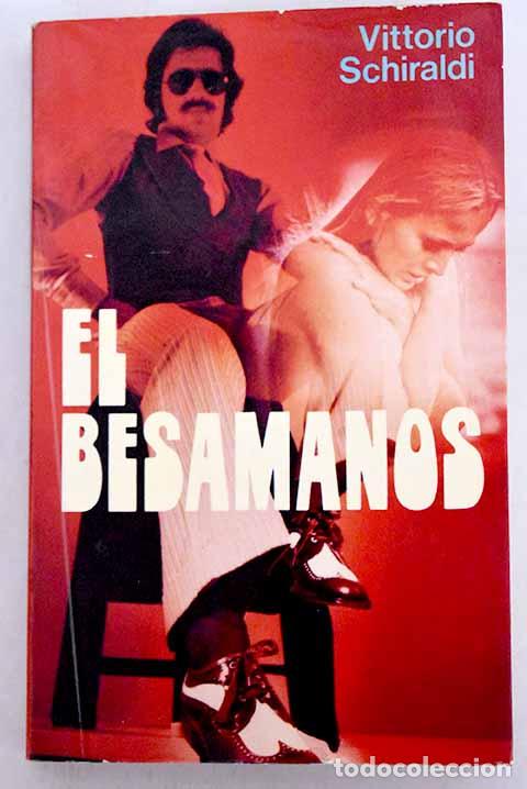 Libros: El besamanos: Schiraldi, Vittorio.- Schiraldi, Vittorio - Foto 1