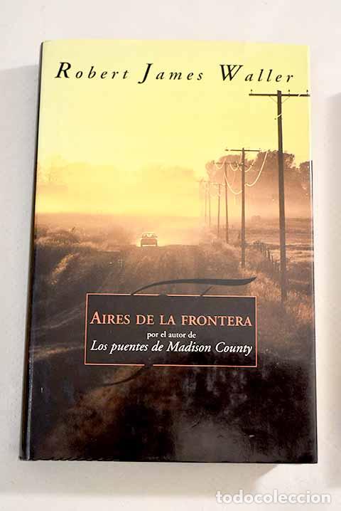 Libros: Aires de la frontera.- Waller, Robert - Foto 1