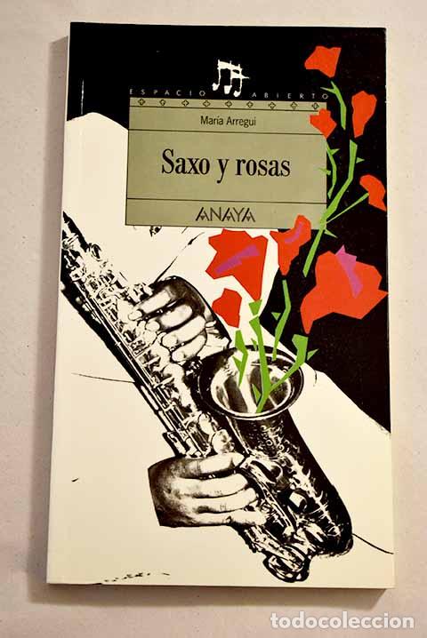 Libros: Saxo y rosas: Arregui, Mar&iacute;a.- Arregui, Mar&iacute;a - Foto 1