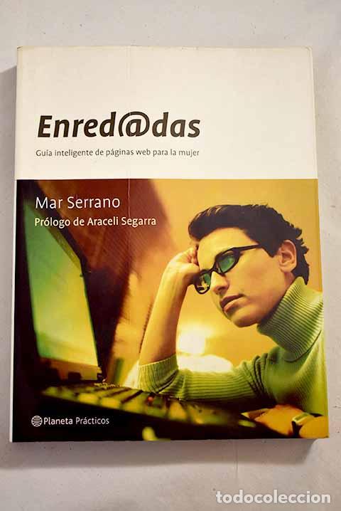 Libros: Enredadas: Serrano, Mar&iacute;a del Mar.- Serrano, Mar&iacute;a del Mar - Foto 1