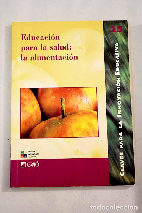 Libros: Educaci&oacute;n para la salud: la alimentaci&oacute;n - Foto 1
