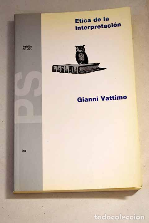 Libros: &Eacute;tica de la interpretaci&oacute;n.- Vattimo, Gianni - Foto 1