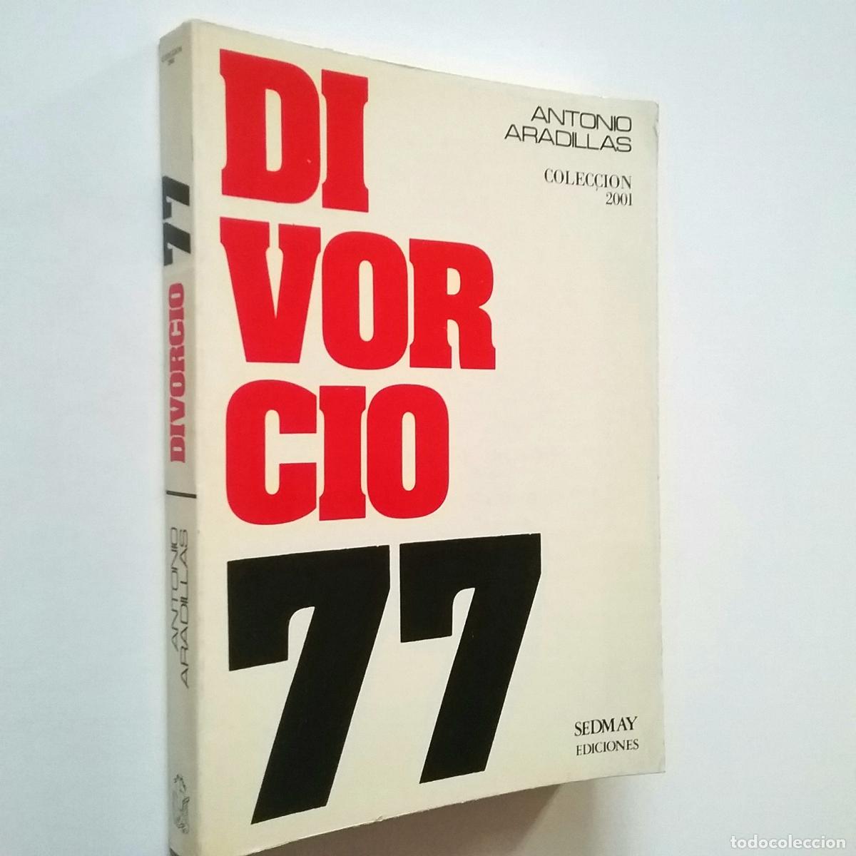 Libros: Antonio Aradillas - Divorcio 77 - Foto 1