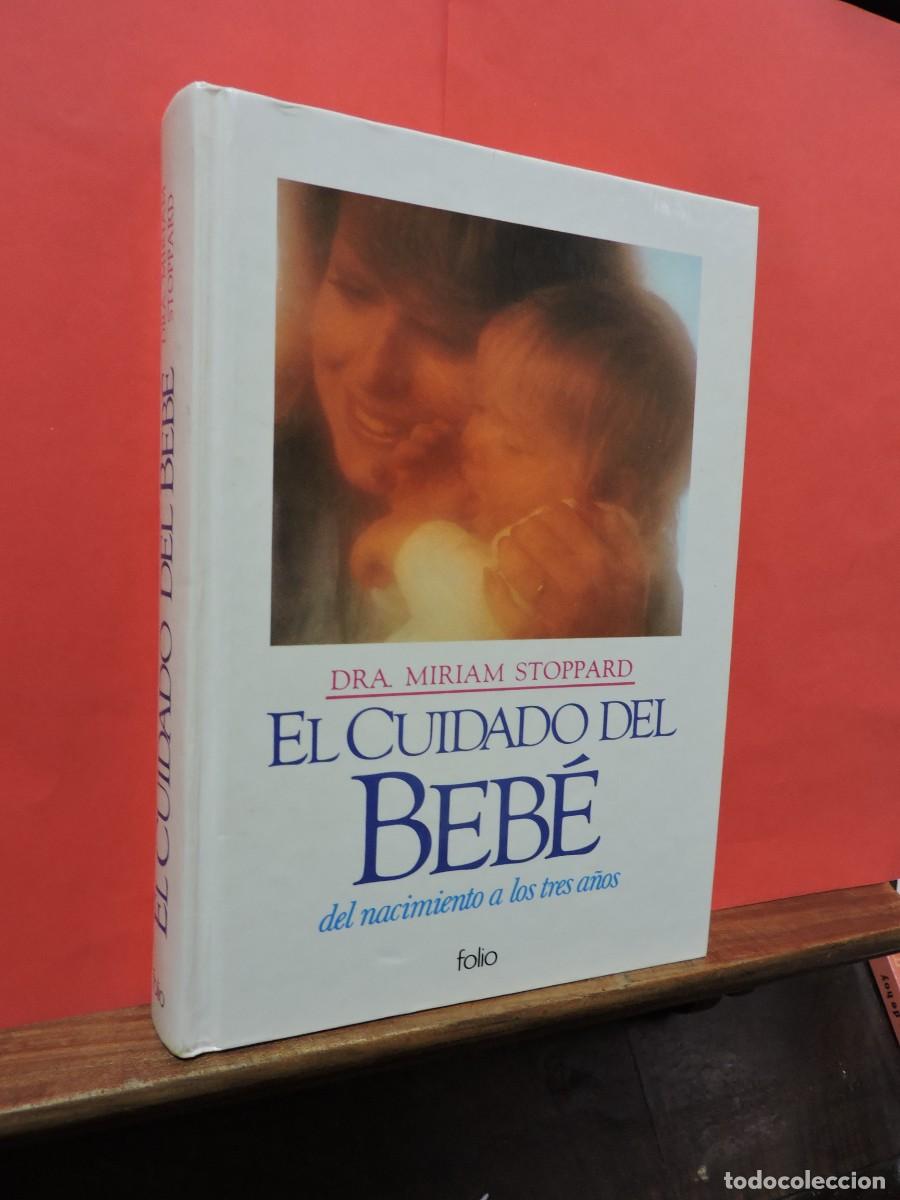 Libros: El cuidado del beb&eacute;. STOPPARD, Miriam. Ed. Folio. Barcelona, 1986 - Foto 1
