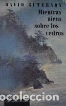 Libros: MIENTRAS NIEVA SOBRE LOS CEDROS - DAVID GUTERSON - Foto 1