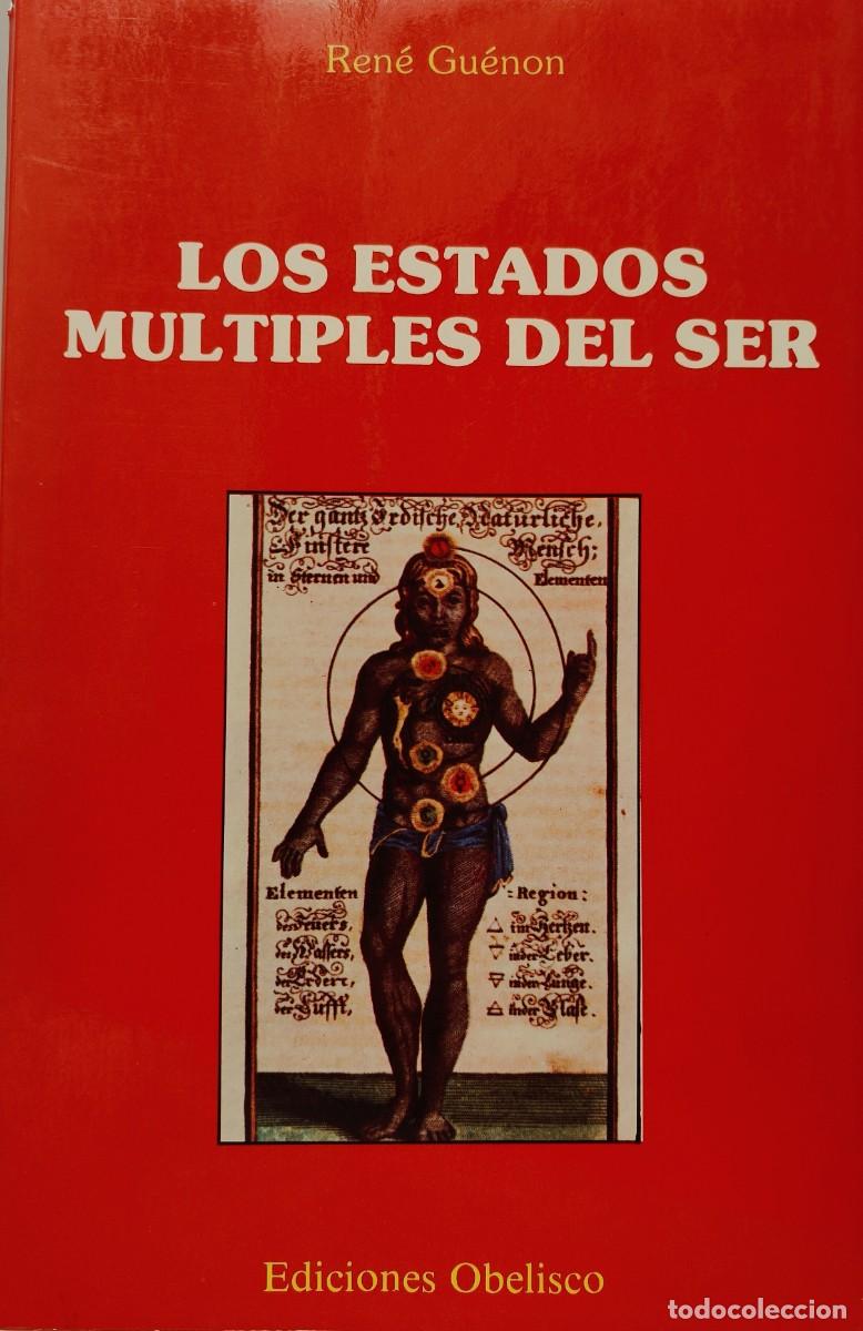 Libros: - LOS ESTADOS M&Uacute;LTIPLES DEL SER - Ren&eacute; Gu&eacute;non - Foto 1