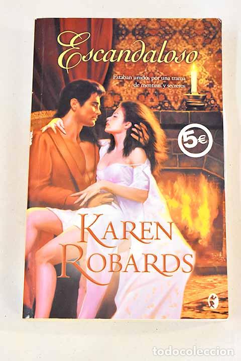 Libros: Esc&aacute;ndalo: Robards, Karen.- Robards, Karen - Foto 1