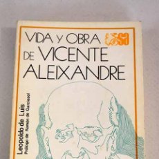 Libros: VIDA Y OBRA DE VICENTE ALEIXANDRE.- LUIS, LEOPOLDO DE
