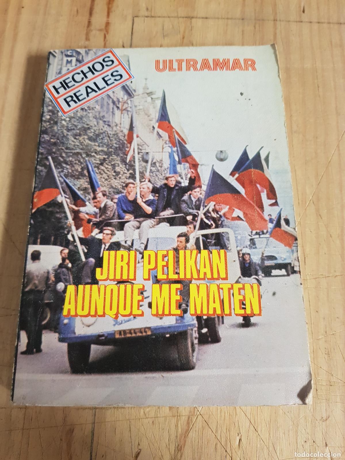 Libros: Aunque me maten - Jiri Pelikan - Foto 1